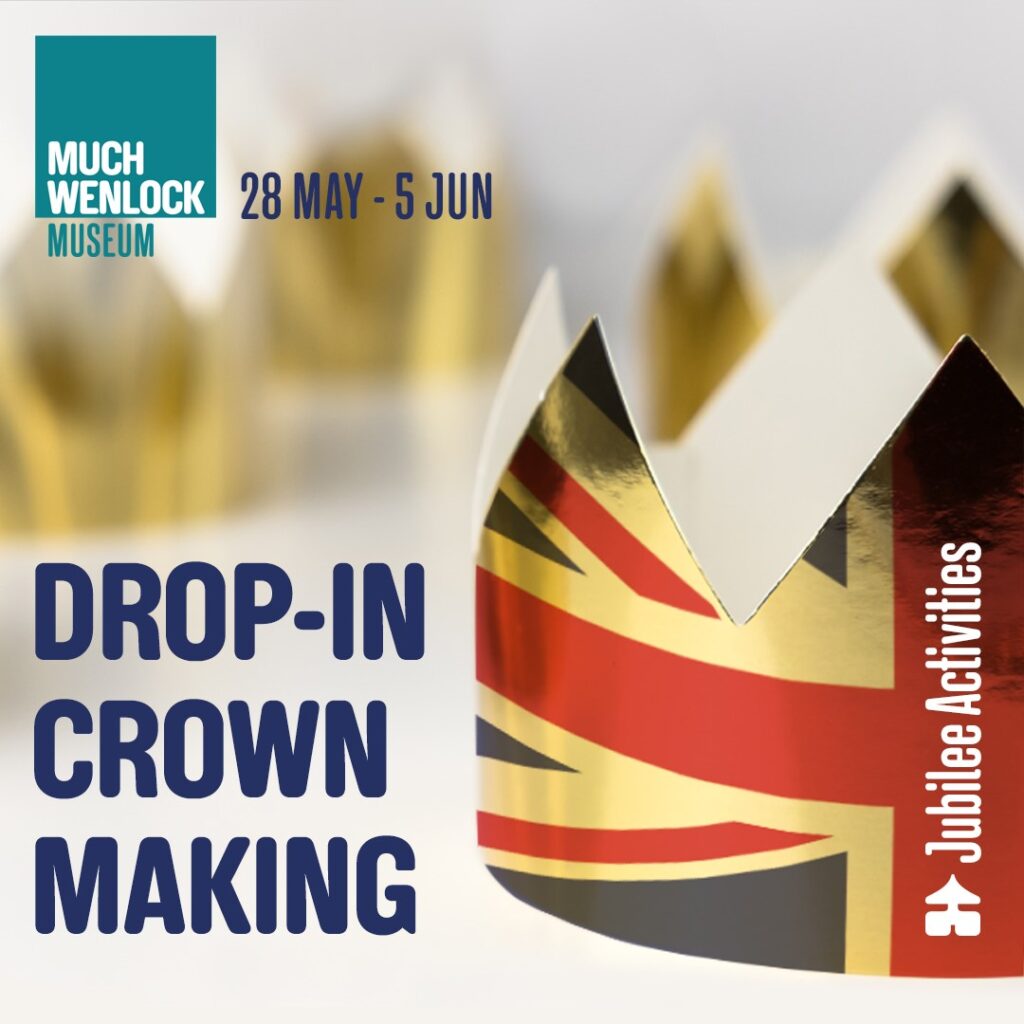 Jubilee Drop-In Crown Making ~ Much Wenlock Museum