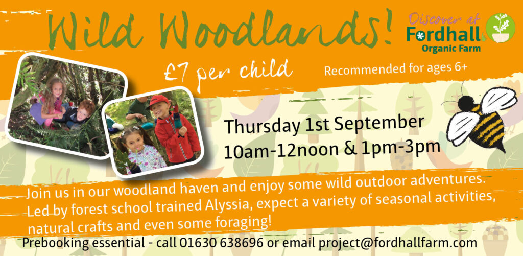 Wild Woodlands at Fordhall Organic Farm