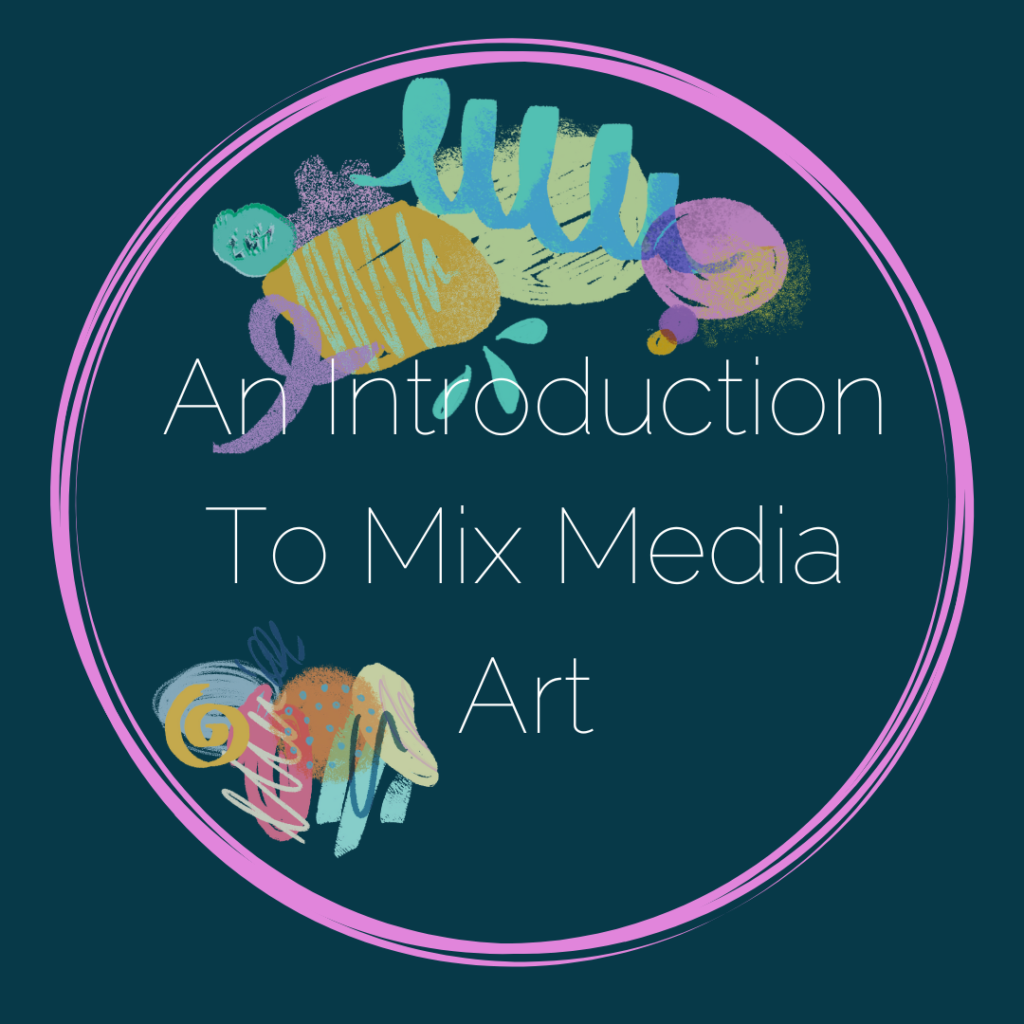 An introduction to Mixed Media Art with Lisa Lochhead