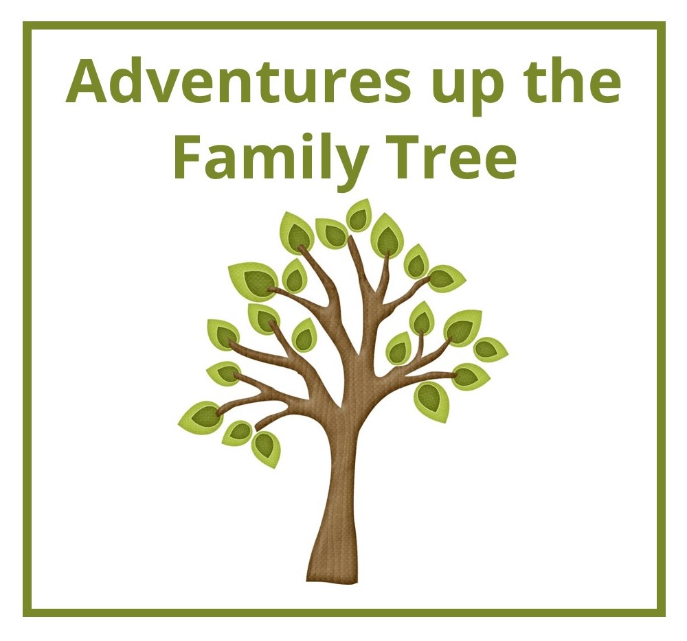 Adventures up the Family Tree