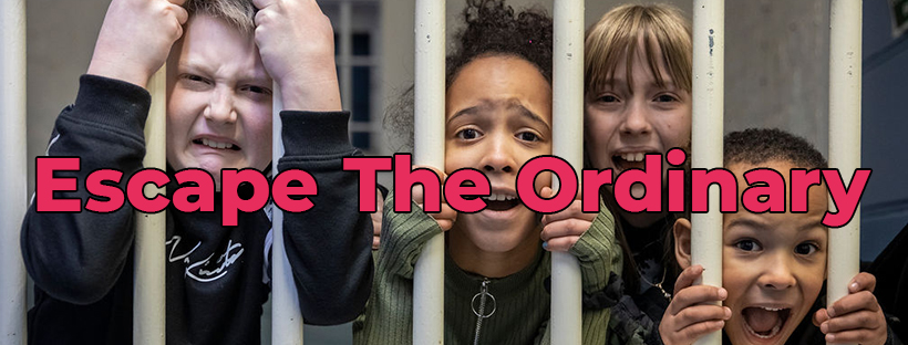 Escape The Ordinary - May Half Term