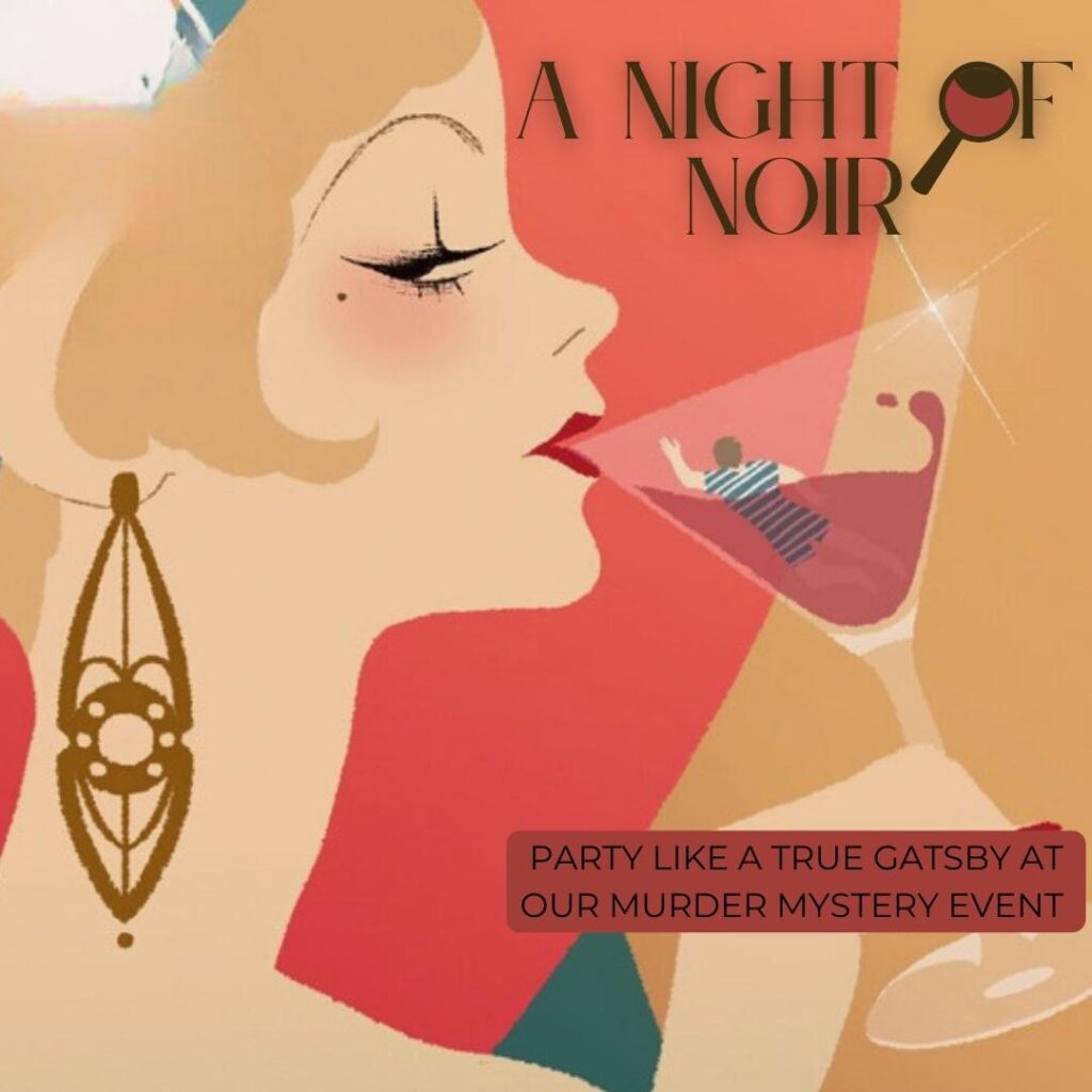 A Night of Noir; A Murder Mystery Event