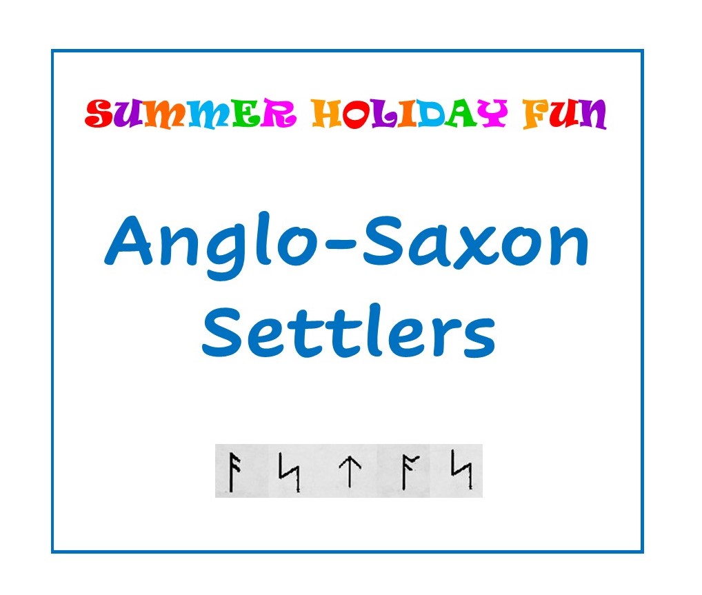 Summer holiday activity - Anglo-Saxon Settlers