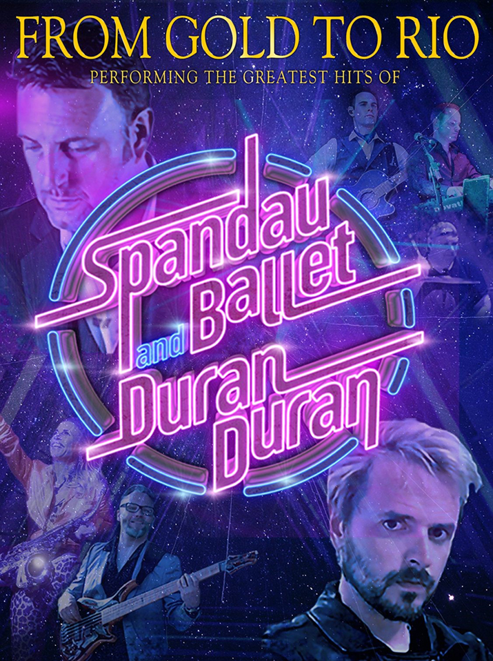 FROM GOLD TO RIO – THE GREATEST HITS OF SPANDAU BALLET & DURAN DUARN